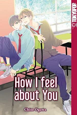 How I feel about you by Chise Ogawa