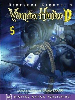 Hideyuki Kikuchi's Vampire Hunter D Manga, Vol. 5 by Saiko Takaki, Saiko Takaki