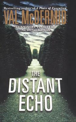 The Distant Echo by Val McDermid