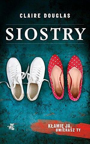 Siostry by Claire Douglas