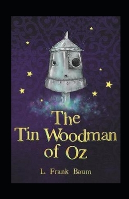 The Tin Woodman of Oz Annotated by L. Frank Baum
