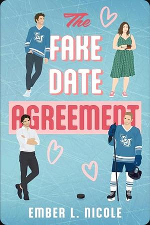The Fake Date Agreement by Ember L. Nicole