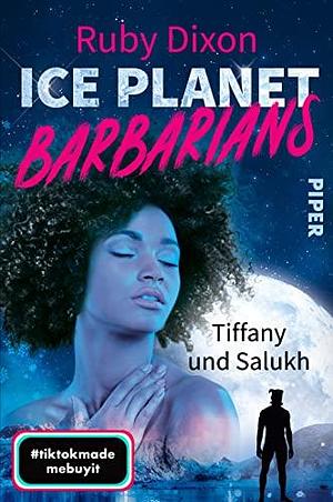 Ice Planet Barbarians - Tiffany und Salukh by Ruby Dixon