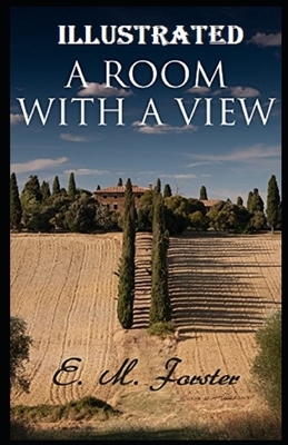 A Room with a View Illustrated by E.M. Forster