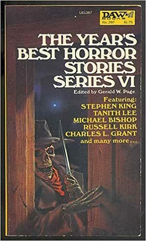 The Year's Best Horror Stories: Series VI by Ramsey Campbell, Lisa Tuttle, William Scott Home, Stephen King, Charles L. Grant, Karl Edward Wagner, Manly Wade Wellman, Tanith Lee, Janet Fox, David Drake, Dennis Etchison, David Campton, Michael Bishop, Gerald W. Page