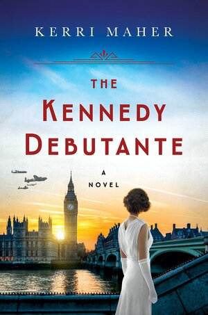 The Kennedy Debutante by Kerri Maher