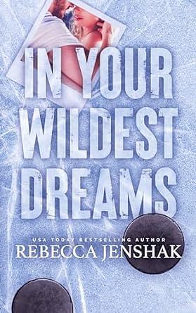 In Your Wildest Dreams by Rebecca Jenshak