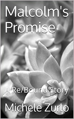 Malcolm's Promise: A Re/Bound Story by Michele Zurlo
