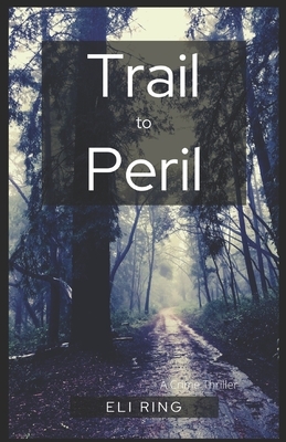 Trail to Peril by Eli