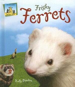 Frisky Ferrets by Kelly Doudna