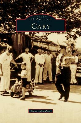 Cary by Sherry Monahan