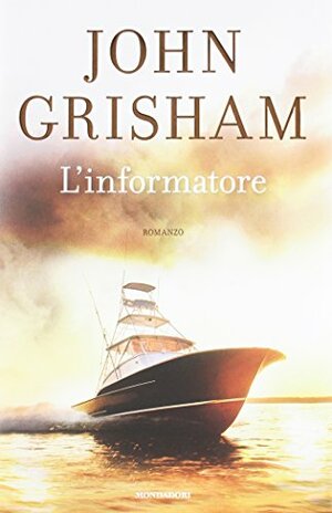 L'informatore by John Grisham