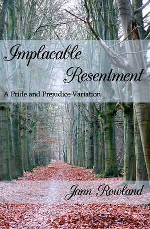 Implacable Resentment by Jann Rowland