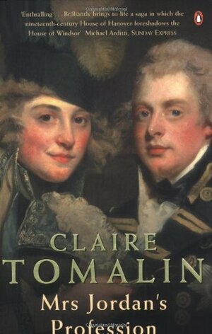 Mrs. Jordan's Profession by Claire Tomalin