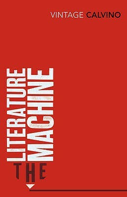 The Literature Machine: Essays by Italo Calvino