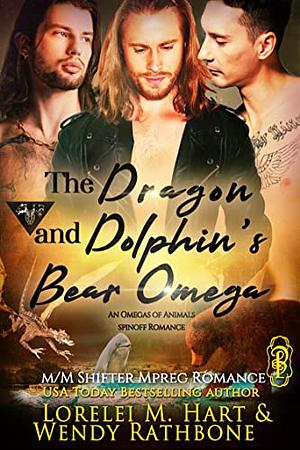 The Dragon and Dolphin's Bear Omega by Lorelei M. Hart, Wendy Rathbone