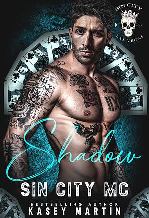 Shadow by Kasey Martin, Kasey Martin