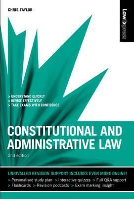 Constitutional & Administrative Law: Uk Edition (Law Express) by Christopher W. Taylor