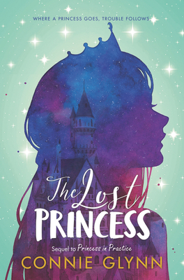 The Rosewood Chronicles #3: The Lost Princess by Connie Glynn