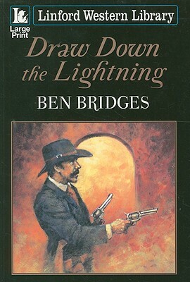 Draw Down the Lightning by Ben Bridges