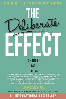 The Deliberate Effect by Tarina W