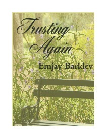 Trusting Again (A Girlfriends Novel Book 1) by Emjay Barkley
