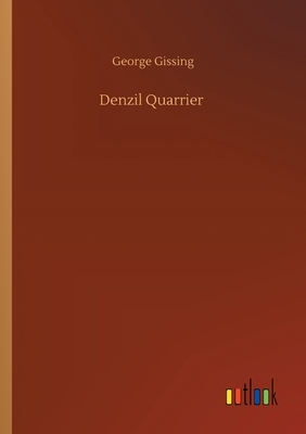 Denzil Quarrier by George Gissing