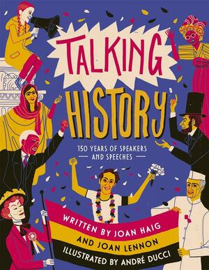 Talking History by Joan Lennon, Joan Haigh