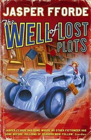 The Well Of Lost Plots: Thursday Next Book 3 by Jasper Fforde, Jasper Fforde