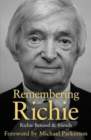 Remembering Richie by Richie Benaud