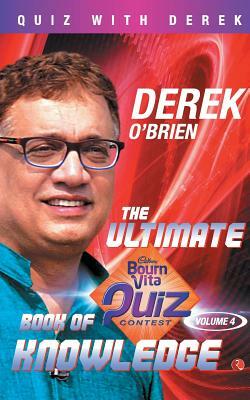 The Ultimate Bqc Book of Knowledge, Vol 4 by Derek O'Brien