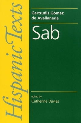 Sab: By Gertrudis Gomez de Avellaneda by Catherine Davies