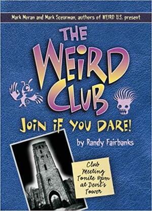 The Weird Club: The Search for the Jersey Devil by Randy Fairbanks, Mark Sceurman, Mark Moran