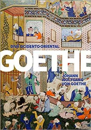 Divã ocidento-oriental by Johann Wolfgang von Goethe