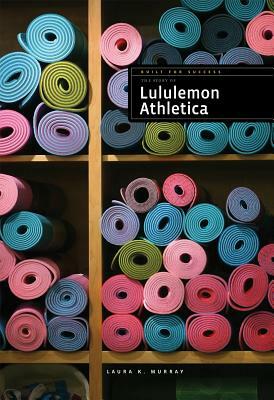 Lululemon by Laura K. Murray