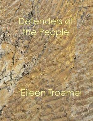 Defenders of the People by Eileen Troemel