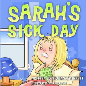 Sarah's Sick Day by Erainna Winnett