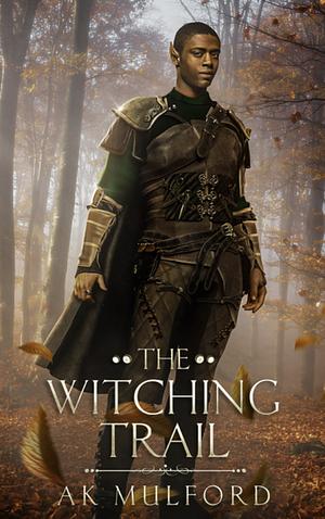 The Witching Trail by A.K. Mulford