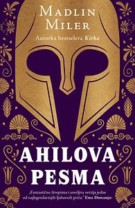 Ahilova pesma by Madeline Miller