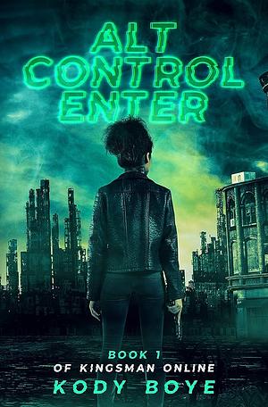 Alt Control Enter by Kody Boye