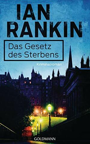 Das Gesetz des Sterbens by Ian Rankin