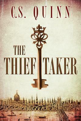 The Thief Taker by C.S. Quinn