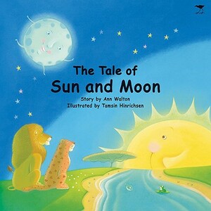 The Tale of Sun and Moon by Ann Walton