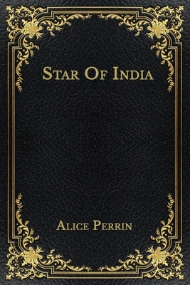 Star Of India by Alice Perrin