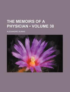 The Memoirs of a Physician by Alexandre Dumas