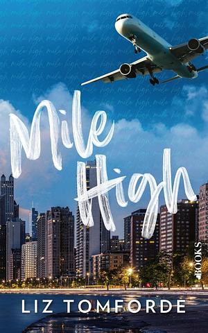 Mile high by Liz Tomforde