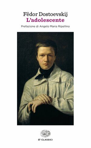 L'adolescente by Angelo Maria Ripellino, Fyodor Dostoevsky