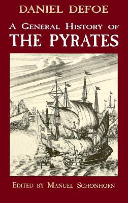 A General History of the Pyrates by Daniel Defoe