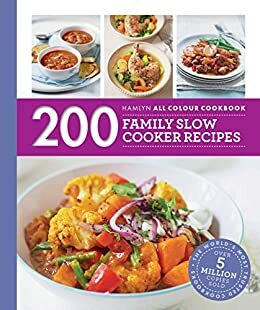 200 Family Slow Cooker Recipes by Sara Lewis