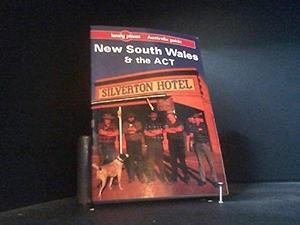 New South Wales &amp; the ACT: A Lonely Planet Australia Guide by Jon Murray